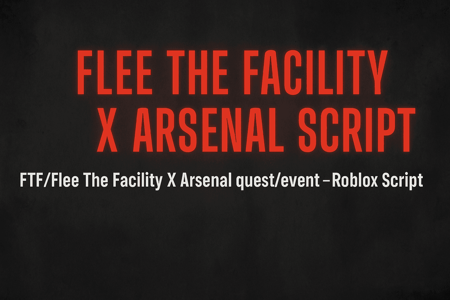 Thumbnail for Flee the Facility X Arsenal Script | Roblox FTF x Arsenal Quest/Event Script